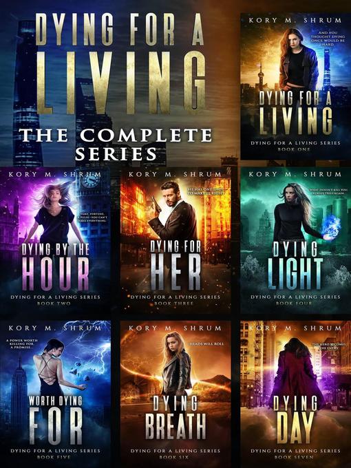 Title details for Dying for a Living Complete Boxset (Books 1-7) by Kory M. Shrum - Available